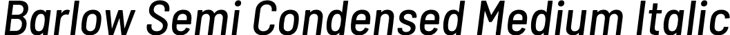 Barlow Semi Condensed Medium Italic font | BarlowSemiCondensed-MediumItalic.ttf