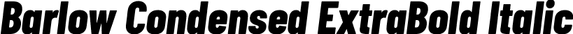 Barlow Condensed ExtraBold Italic font | BarlowCondensed-ExtraBoldItalic.ttf