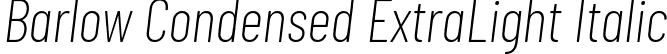 Barlow Condensed ExtraLight Italic font | BarlowCondensed-ExtraLightItalic.ttf