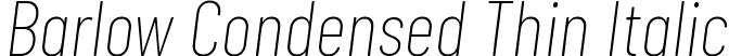 Barlow Condensed Thin Italic font | BarlowCondensed-ThinItalic.ttf