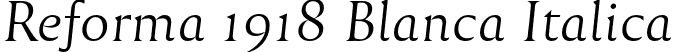 Reforma 1918 Blanca Italica font | Reforma1918-BlancaItalica.otf