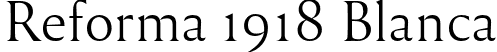 Reforma 1918 Blanca font | Reforma1918-Blanca.otf