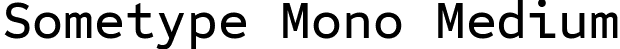 Sometype Mono Medium font | SometypeMono-Medium.ttf