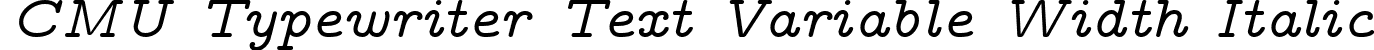 CMU Typewriter Text Variable Width Italic font | cmunvi.ttf