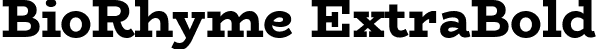 BioRhyme ExtraBold font | BioRhyme-ExtraBold.ttf