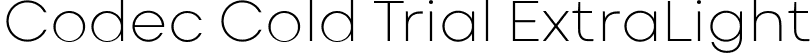 Codec Cold Trial ExtraLight font | Codec-Cold-Extralight-trial.ttf