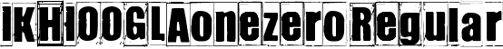 IKHIOOGLAonezero Regular font | IKHIOOGLAonezero.ttf