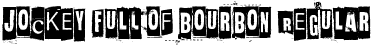 Jockey Full Of Bourbon Regular font | Jockey Full Of Bourbon.ttf