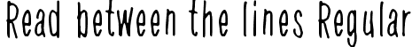 Read between the lines Regular font | Read between the lines.ttf