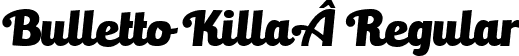 Bulletto KillaÂ Regular font | Bulletto Killa.ttf