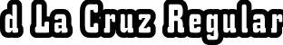 d La Cruz Regular font | d-la-cruz-font.otf