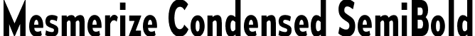 Mesmerize Condensed SemiBold font | mesmerize-cd-sb.otf