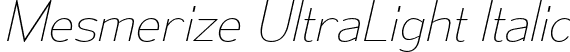 Mesmerize UltraLight Italic font | mesmerize-ul-it.otf