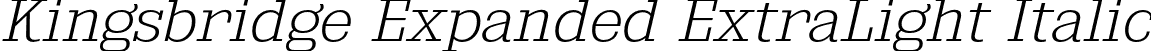 Kingsbridge Expanded ExtraLight Italic font | kingsbridge ex el it.otf