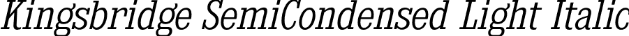 Kingsbridge SemiCondensed Light Italic font | kingsbridge sc lt it.otf