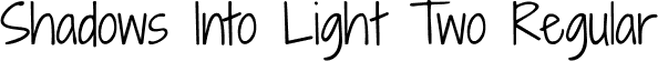 Shadows Into Light Two Regular font | ShadowsIntoLightTwo-Regular.ttf