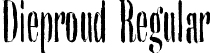 Dieproud Regular font | Dieproud.ttf