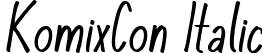 KomixCon Italic font | KomixCon Italic 2.ttf