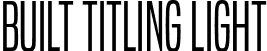 Built Titling Light font | built titling lt.otf