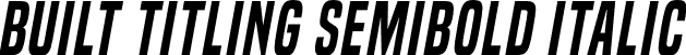 Built Titling SemiBold Italic font | built titling sb it.otf