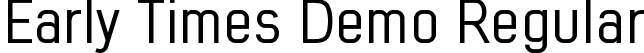 Early Times Demo Regular font | Early Times_regular Demo.otf