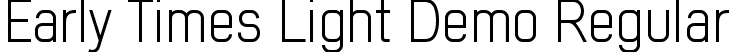 Early Times Light Demo Regular font | Early Times_light Demo.otf