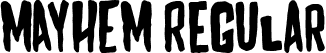 MAYHEM Regular font | MAYHEM-Regular.otf