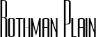 Rothman Plain font | RothmanPlain.ttf