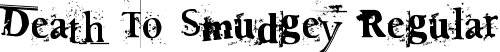 Death To Smudgey Regular font | deat.ttf