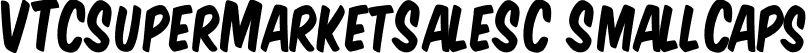 VTCSuperMarketSaleSC SmallCaps font | VTCSuperMarketSaleSC.ttf