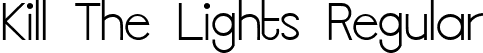 Kill The Lights Regular font | Kill The Lights.ttf