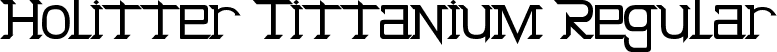 Holitter Tittanium Regular font | Holitter_Tittan.ttf