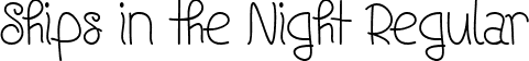 Ships in the Night Regular font | Ships in the Night Regular.ttf