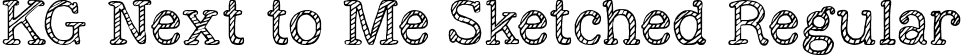 KG Next to Me Sketched Regular font | KGNexttoMeSketched.ttf