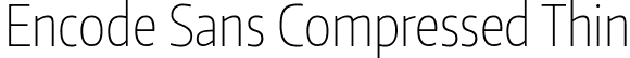 Encode Sans Compressed Thin font | EncodeSansCompressed-100-Thin.ttf
