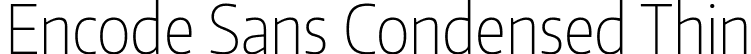 Encode Sans Condensed Thin font | EncodeSansCondensed-100-Thin.ttf