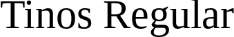 Tinos Regular font | Tinos-Regular.ttf