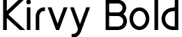 Kirvy Bold font | Kirvy-Bold.otf