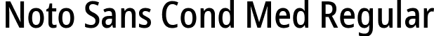 Noto Sans Cond Med Regular font | NotoSans-CondensedMedium.ttf