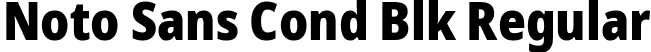 Noto Sans Cond Blk Regular font | NotoSans-CondensedBlack.ttf
