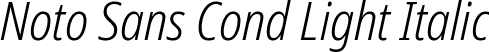 Noto Sans Cond Light Italic font | NotoSans-CondensedLightItalic.ttf