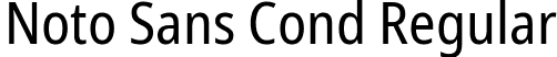 Noto Sans Cond Regular font | NotoSans-Condensed.ttf
