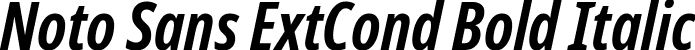 Noto Sans ExtCond Bold Italic font | NotoSans-ExtraCondensedBoldItalic.ttf