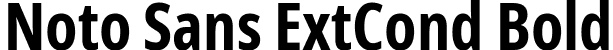 Noto Sans ExtCond Bold font | NotoSans-ExtraCondensedBold.ttf