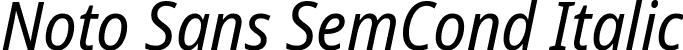 Noto Sans SemCond Italic font | NotoSans-SemiCondensedItalic.ttf