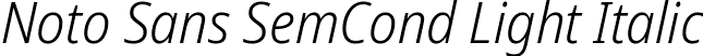 Noto Sans SemCond Light Italic font | NotoSans-SemiCondensedLightItalic.ttf