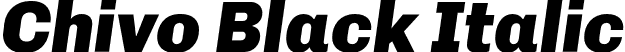 Chivo Black Italic font | Chivo-BlackItalic.otf