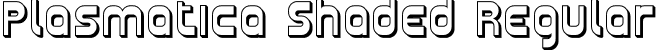 Plasmatica Shaded Regular font | Plasma11.ttf