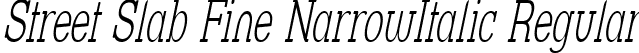 Street Slab Fine NarrowItalic Regular font | STRESFNI.TTF