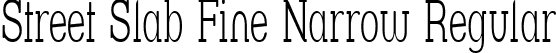 Street Slab Fine Narrow Regular font | STRESFN_.TTF